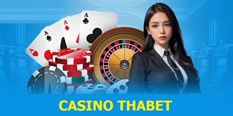 Casino Thabet – Những Tựa Game Hàng Đầu Đang Chờ Bạn