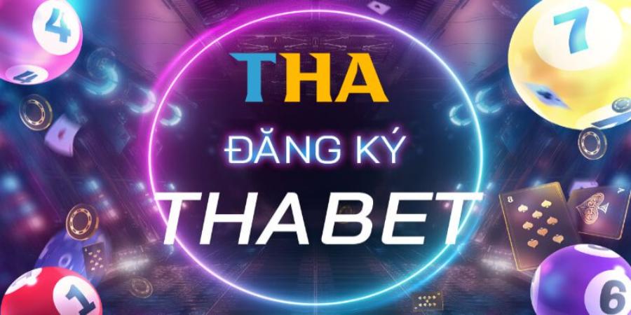 Đăng ký Thabet - Bước đầu đến với thế giới giải trí online