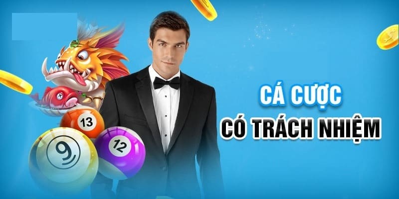 Những nội dung chính trong quy định chơi có trách nhiệm của cược thủ